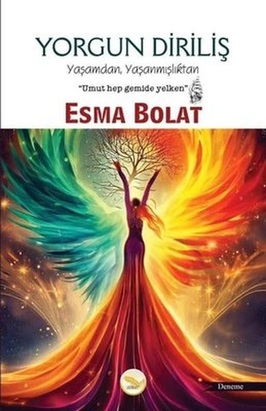 Yorgun Diriliş - Yaşamdan Yaşanmışlıktan | Simer Yayınevi