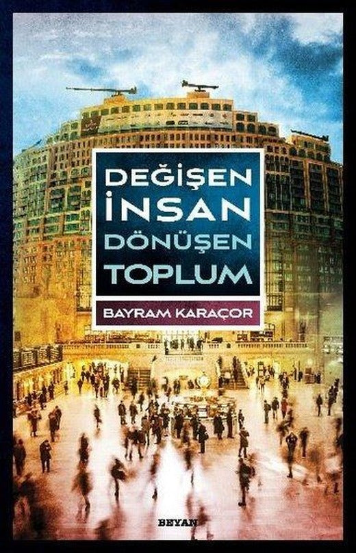 Değişen İnsan Dönüşen Toplum | Beyan Yayınları (İnce Kapak)