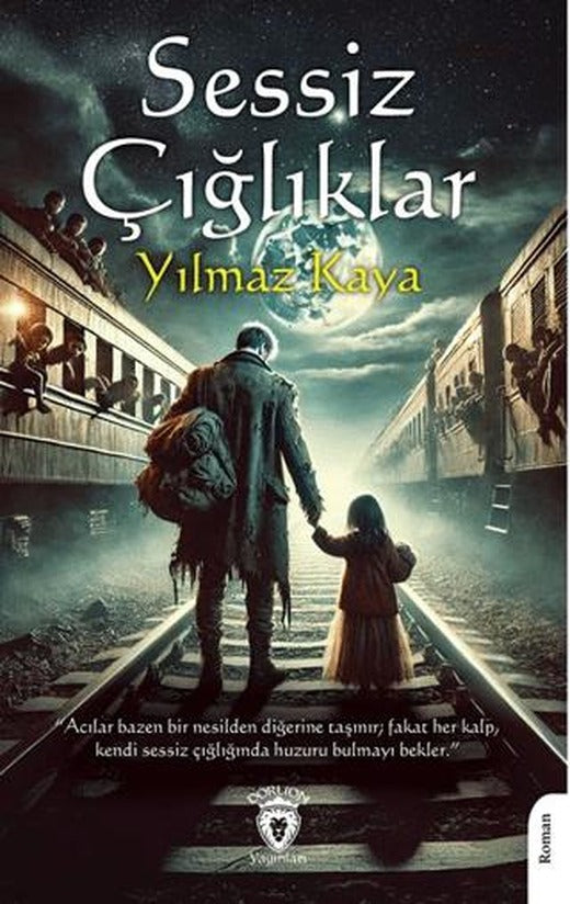 Sessiz Çığlıklar | Dorlion Yayınları (Ciltsiz)