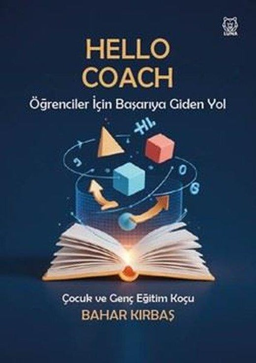 Hello Coach - Öğrenciler İçin Başariya Giden Yol | Luna Yayınları (İnce Kapak)