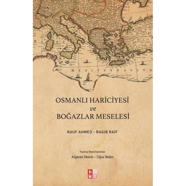 Osmanlı Hariciyesi ve Boğazlar Meselesi | Babıali Kültür - BKY