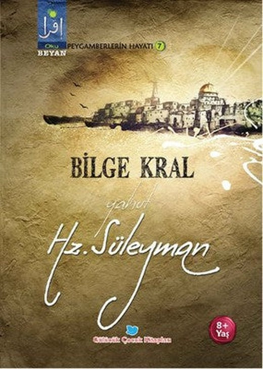 Bilge Kral Yahut Hz. Süleyman | Beyan Çocuk