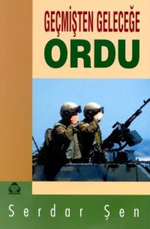 Geçmişten Geleceğe Ordu | Yeni Alan Yayıncılık