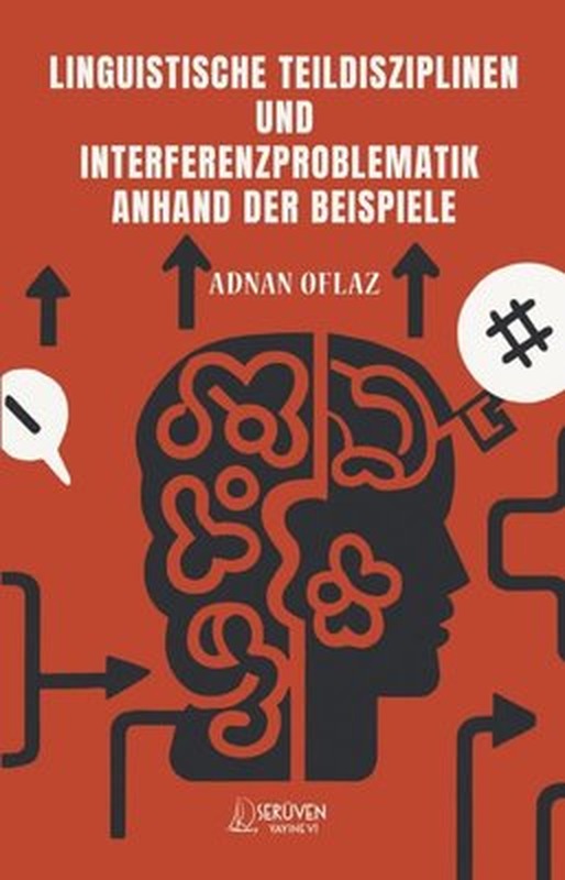 Linguistische Teildisziplinen Und Interferenzproblematik Andhand Der Beispiele | Serüven Yayınevi