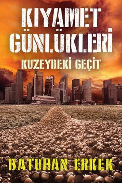 Kıyamet Günlükleri-Kuzeydeki Geçit | Cinius