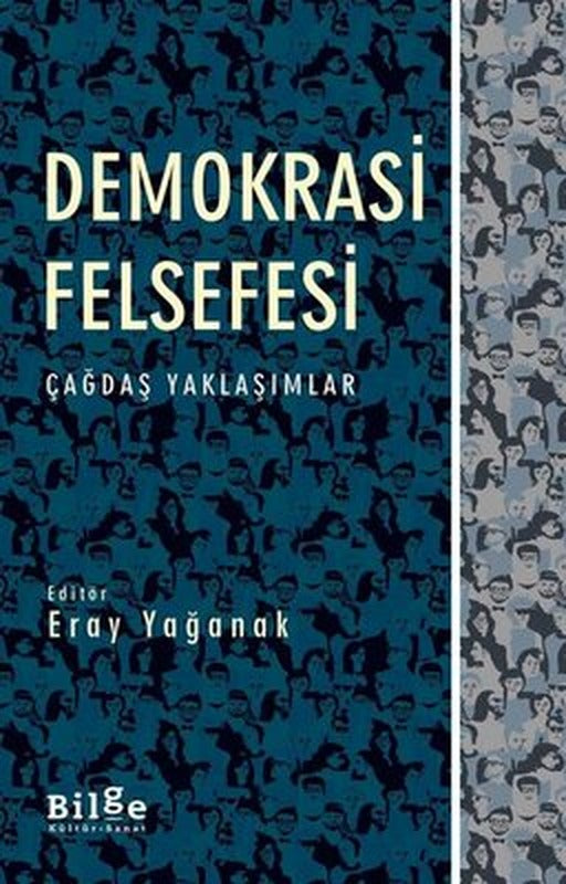 Demokrasi Felsefesi - Çağdaş Yaklaşımlar | Bilge Kültür Sanat