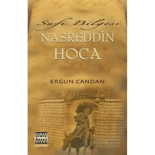 Sufi Bilgesi Nasreddin Hoca | Sınır Ötesi Yayınları (İnce Kapak)