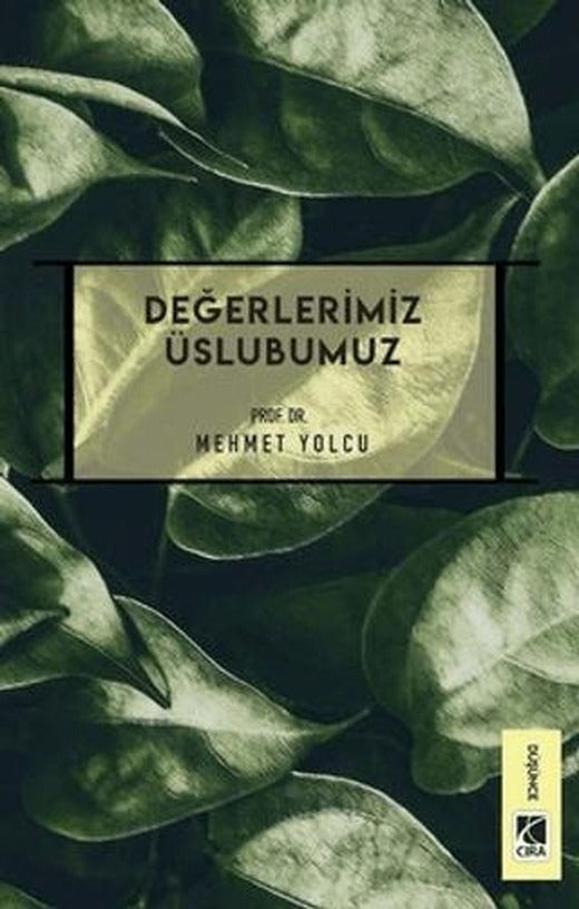 Değerlerimiz Üslubumuz | Çıra Yayınları (Ciltsiz)