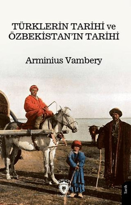 Türklerin Tarihi ve Özbekistan’ın Tarihi | Dorlion Yayınları (Ciltsiz)