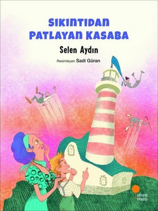 Sıkıntıdan Patlayan Kasaba | Günışığı Yayınları
