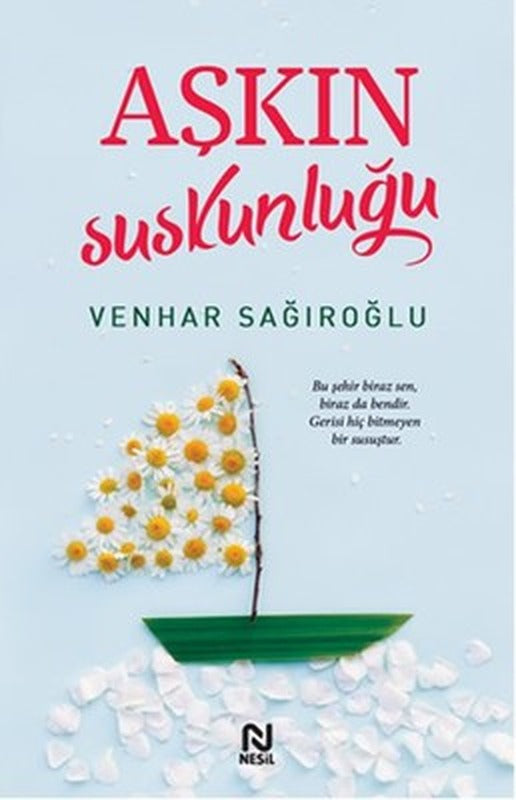 Aşkın Suskunluğu | Nesil Yayınları