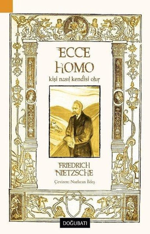 Ecce Homo-Kişi Nasıl Kendisi Olur | Doğu Batı Yayınları (İnce Kapak)