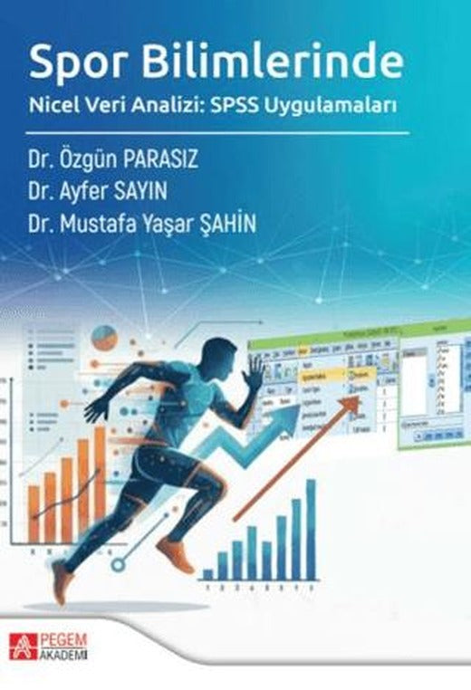 Spor Bilimlerinde Nicel Veri Analizi: SPSS Uygulamaları