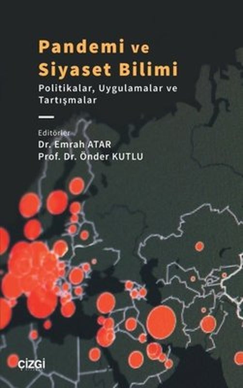 Pandemi ve Siyaset Bilimi - Politikalar Uygulamalar ve Tartışmalar | Çizgi Kitapevi