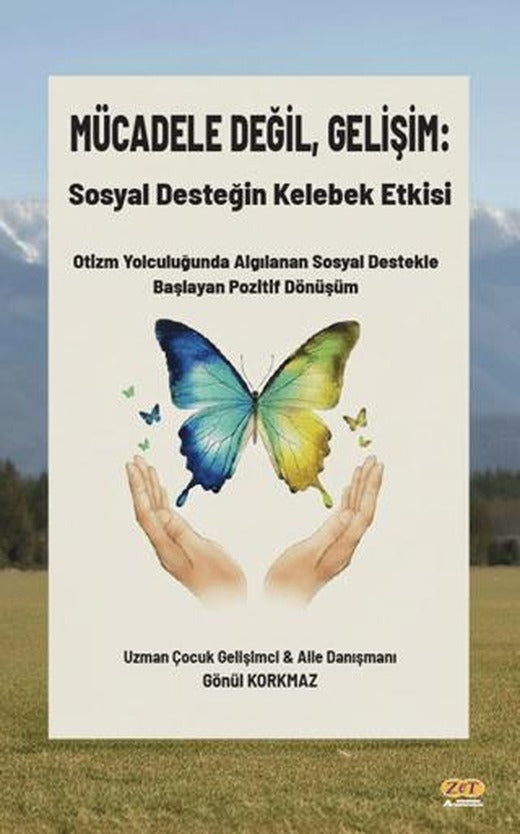 Mücadele Değil, Gelişim: Sosyal Desteğin Kelebek Etkisi