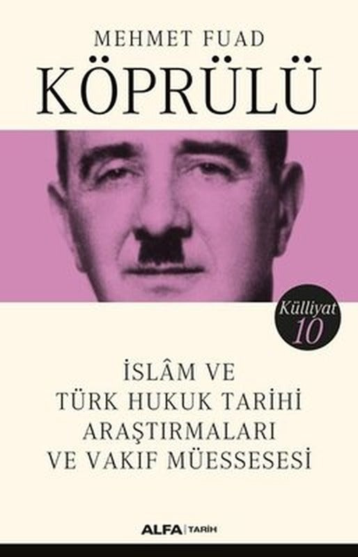 İslam ve Türk Hukuk Tarihi Araştırmaları ve Vakıf Müessesesi | Alfa Yayınları