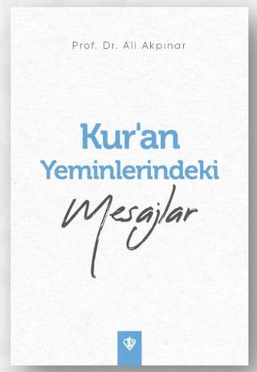 Kur’an Yeminlerindeki Mesajlar
