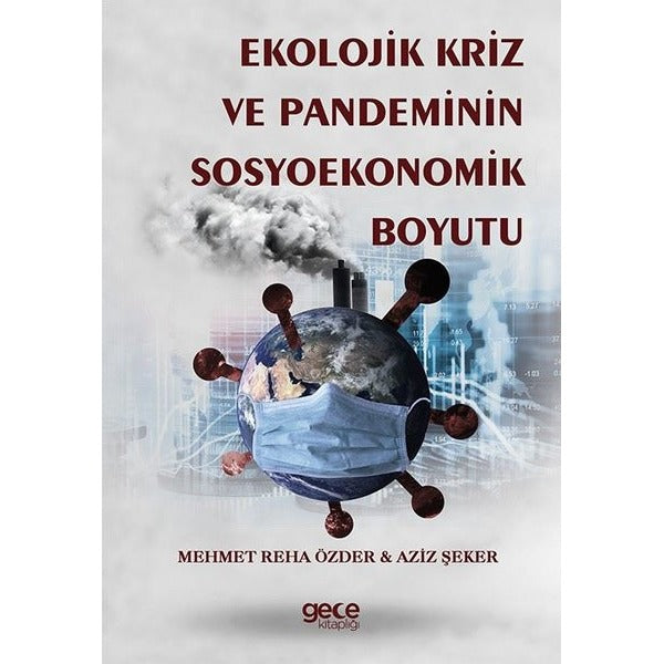 Ekolojik Kriz ve Pandeminin Sosyoekonomik Boyutu | Gece Kitaplığı