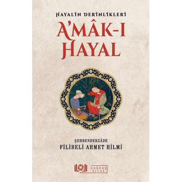 Hayalin Derinlikleri Amak-ı Hayal | Çağdaş Kitap (İnce Kapak)
