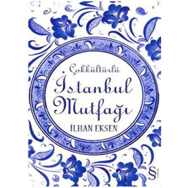 Çok Kültürlü İstanbul Mutfağı | Everest Yayınları - Yaşam Kitapları Dizisi (İnce Kapak)