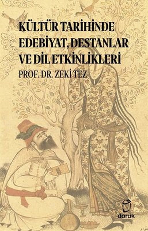 Kültür Tarihinde Edebiyat Destanlar ve Dil Etkinlikleri | Doruk Yayınları