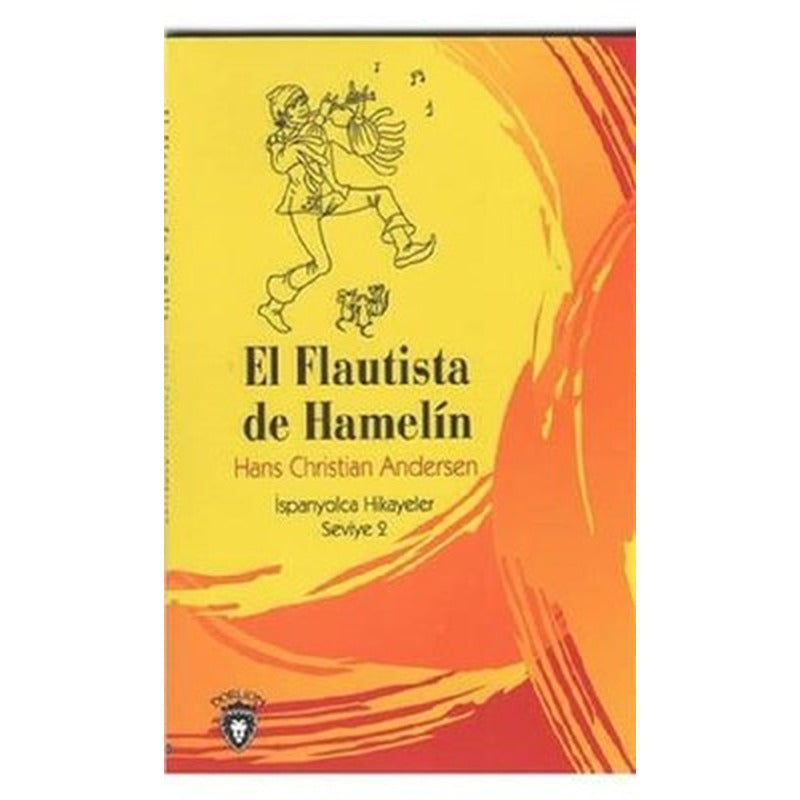 El Flautista de Hamelin-İspanyolca Hikayeler Seviye 2 | Dorlion Yayınevi