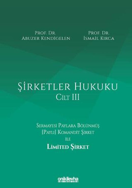 Şirketler Hukuku - Cilt III | On İki Levha Yayınları (Ciltli)