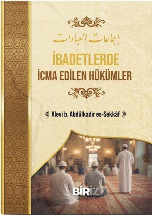İbadetlerde İcma Edilen Hükümler | Biriz Yayınları (Ciltli)