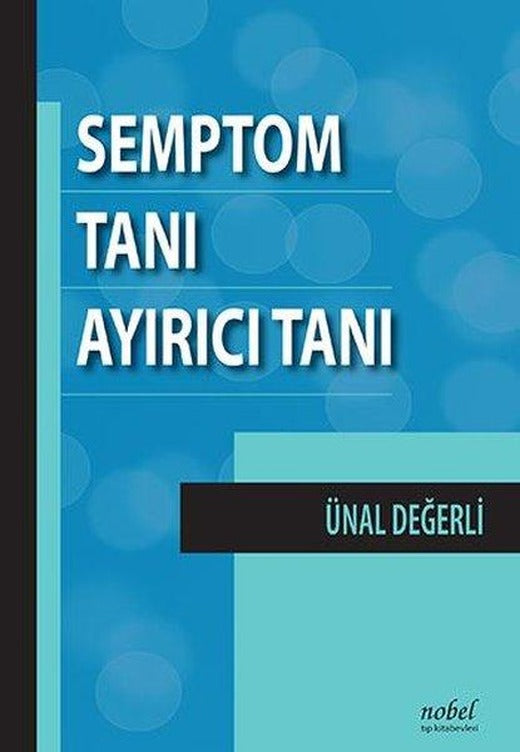Semptom Tanı Ayırıcı Tanı | Nobel Tıp Kitabevleri (İnce Kapak)