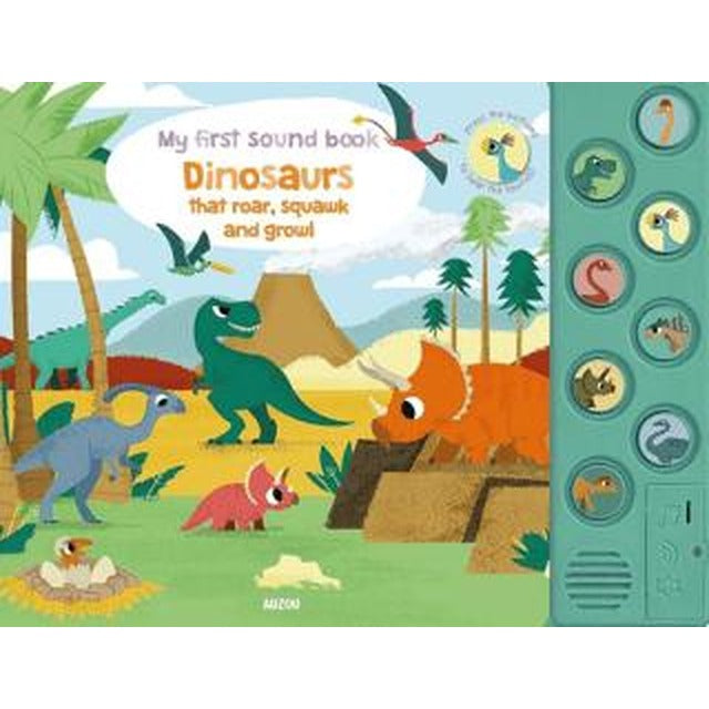 My First Sound Book: Dinosaurs that roar, squawk and growl