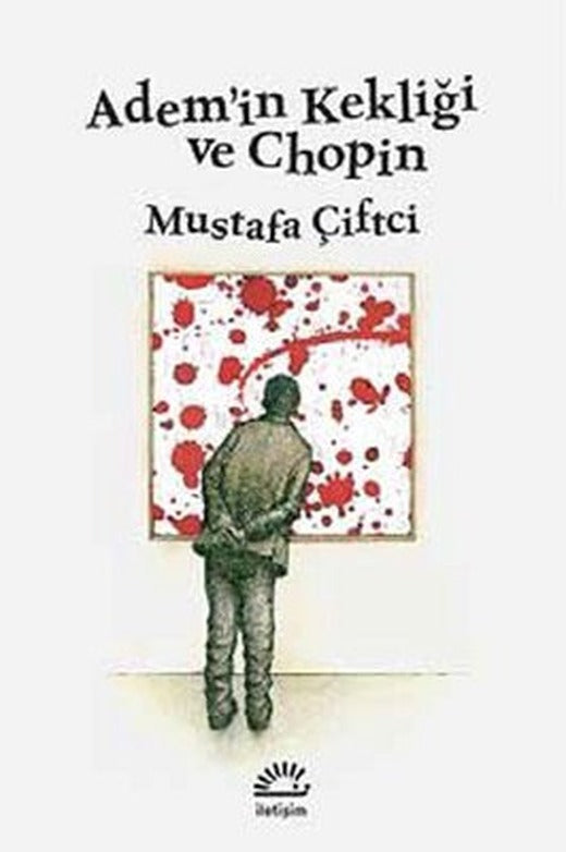 Adem'in Kekliği ve Chopin | İletişim Yayınları