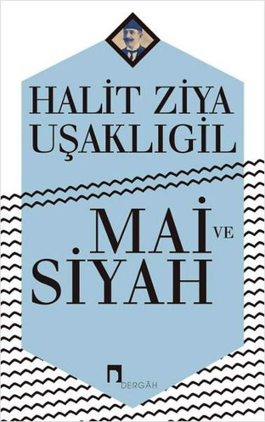 Mai ve Siyah | Dergah Yayınları - Türk Klasikleri Dizisi (İnce Kapak)