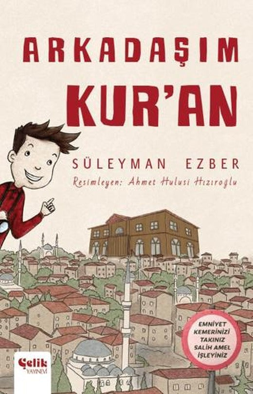 Arkadaşım Kur'an | Çelik Yayınevi (Ciltsiz)