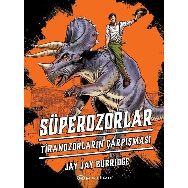 Süperozorlar 3 - Tiranozorların Çarpışması | Epsilon Yayınevi