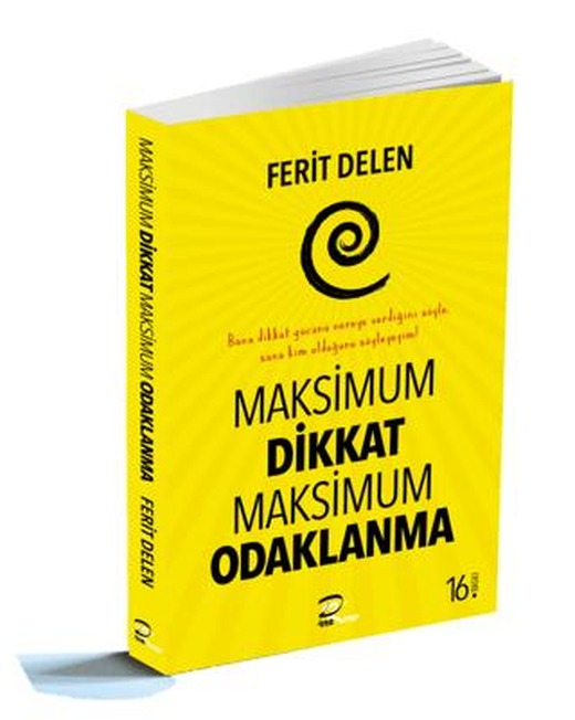 Maksimum Dikkat Maksimum Odaklanma | Pera Basım Yayıncılık (Ciltsiz)