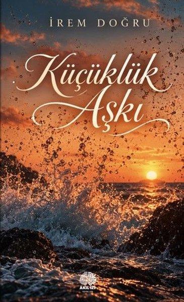 Küçüklük Aşkı | Akıl İzi Yayınları (İnce Kapak)  - Resim 1