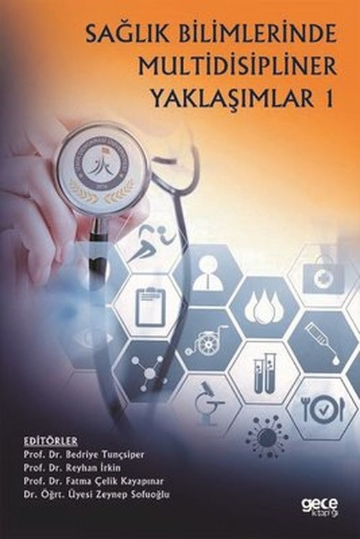 Sağlık Bilimlerinde Multidisipliner Yaklaşımlar - 1 | Gece Kitaplığı