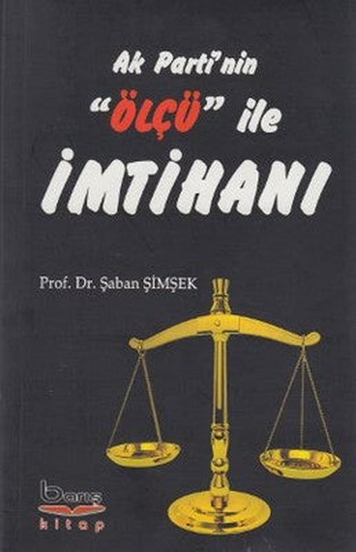 Ak Parti'nin Ölçü ile İmtihanı | Barış Platin