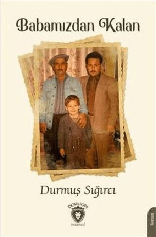 Babamızdan Kalan | Dorlion Yayınları (Ciltsiz)