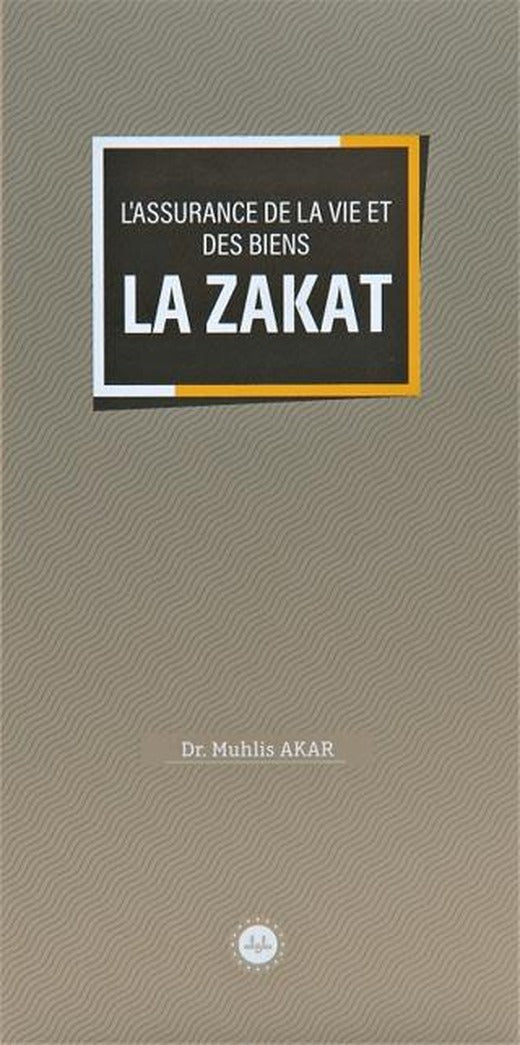 Lassurance De La Vie Et Des Biens La Zakat (Malın ve Canın Sigortası Zekat) Fransızca