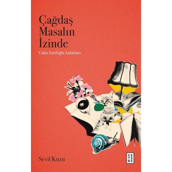 Çağdaş Masalın İzinde - Cahit Zarifoğlu Anlatıları | Ketebe (İnce Kapak)