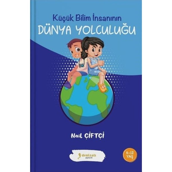 Küçük Bilim İnsanının Dünya Yolculuğu