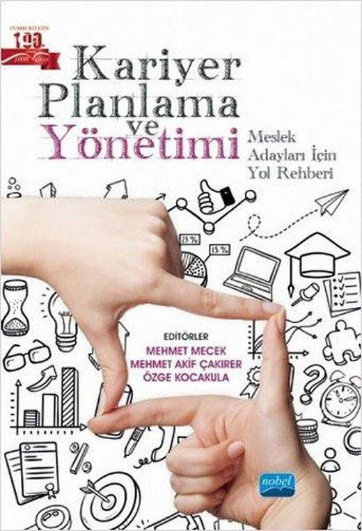 Kariyer Planlama ve Yönetimi - Meslek Adayları İçin Yol Rehberi | Nobel Akademik Yayıncılık (İnce Kapak)