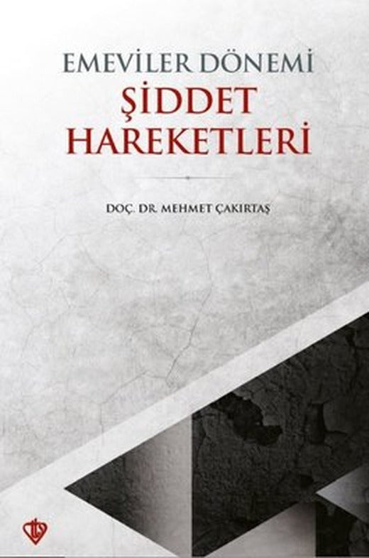 Emeviler Dönemi Şiddet Hareketleri | Türkiye Diyanet Vakfı Yayınları