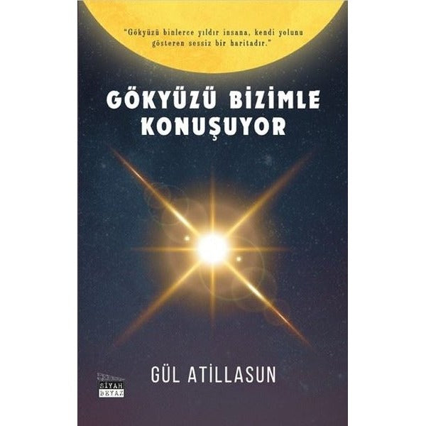 Gökyüzü Bizimle Konuşuyor | Siyah Beyaz (İnce Kapak)