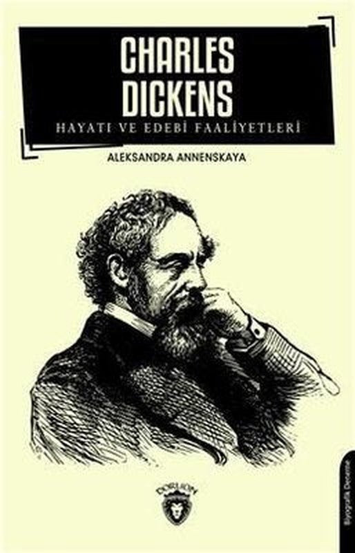 Charles Dickens Hayatı ve Edebi Faaliyetleri | Dorlion Yayınevi