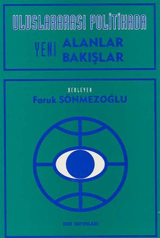 Uluslararası Politikada Yeni Alanlar Yeni Bakışlar | Der Yayınları (Ciltsiz)