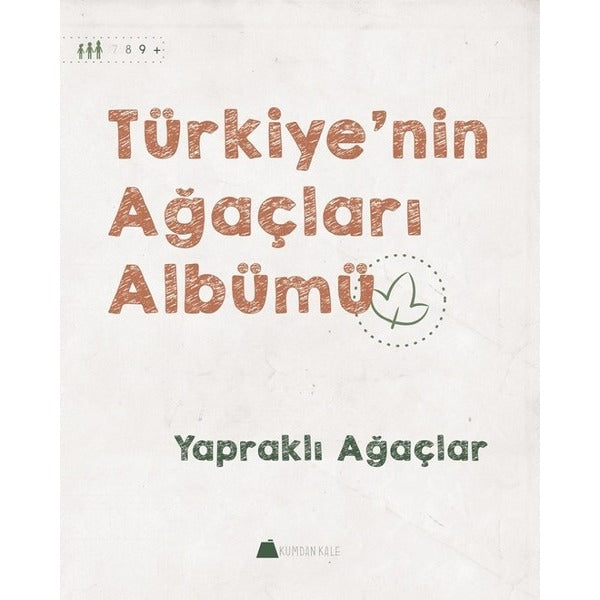 Yapraklı Ağaçlar-Türkiye'nin Ağaçları Albümü | Kumdan Kale (İnce Kapak)