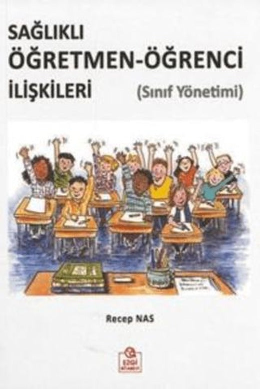 Sağlıklı Öğretmen-Öğrenci İlişkileri (Sınıf Yönetimi)
