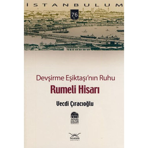Devşirme Eşiktaşı’nın Ruhu Rumeli Hisarı | Heyamola Yayınları (Ciltsiz)